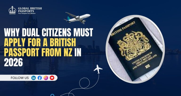 Why Dual Citizens Must Apply for a British Passport From NZ in 2026