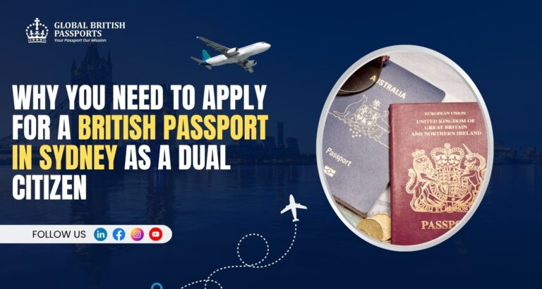 Why You Need to Apply for a British Passport in Sydney as a Dual Citizen