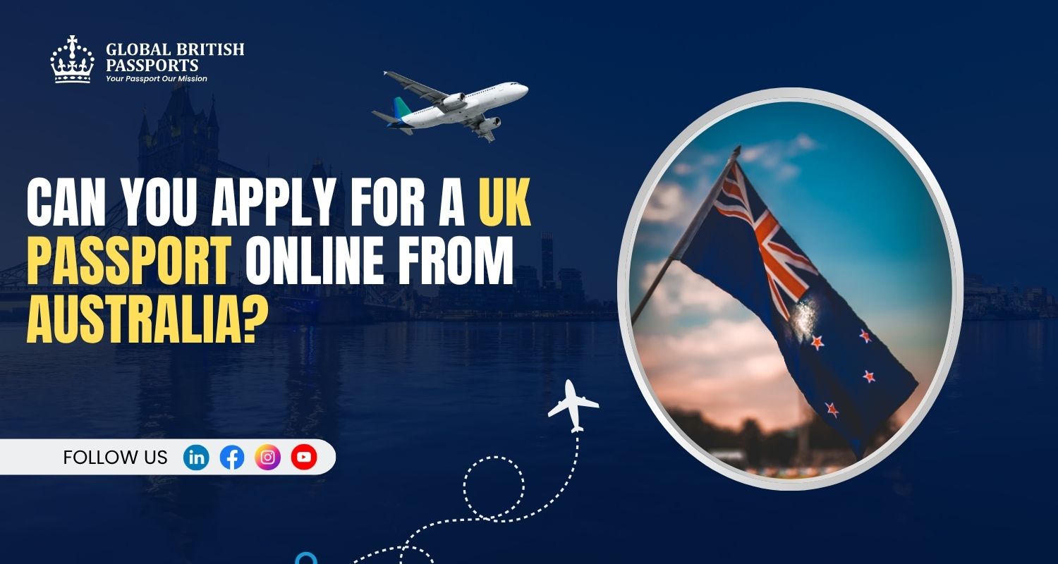 Can You Apply for a UK Passport Online from Australia?