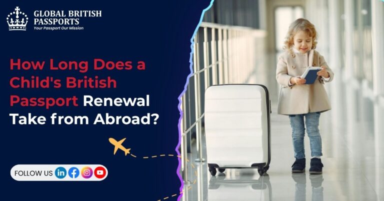 How Long Does a Child’s British Passport Renewal Take from Abroad?
