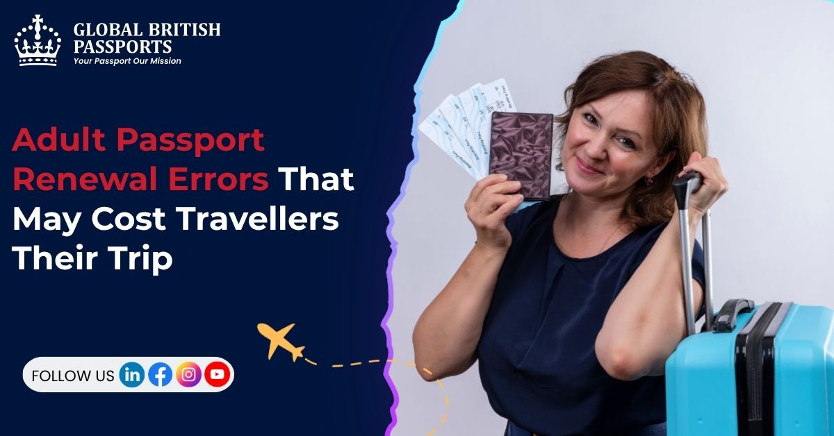 Adult Passport Renewal Errors That May Cost Travellers Their Trip