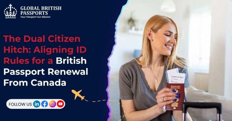 The Dual Citizen Hitch: Aligning ID Rules for a British Passport Renewal From Canada