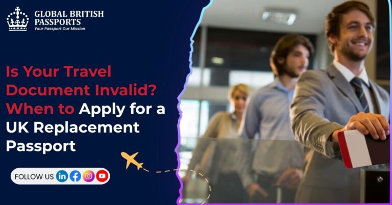 Is Your Travel Document Invalid? When to Apply for a UK Replacement Passport