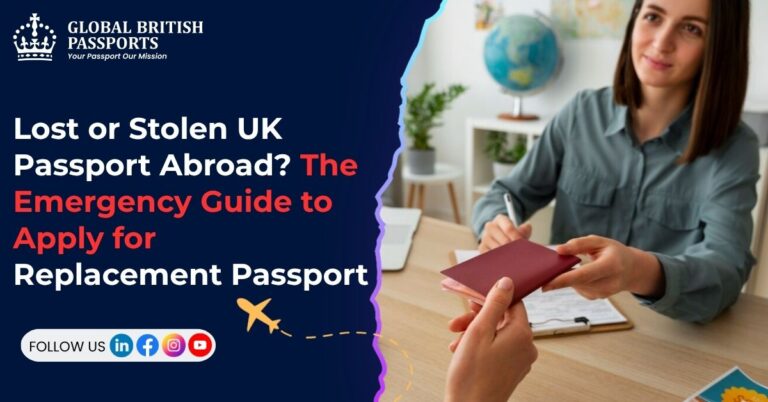 Lost or Stolen UK Passport Abroad? The Emergency Guide to Apply for Replacement Passport