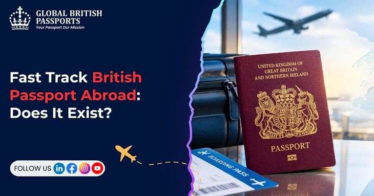 Fast Track British Passport Abroad: Does It Exist?